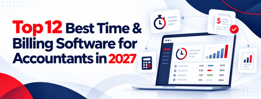 Top 12 Best Time & Billing Software for Accountants in 2027
